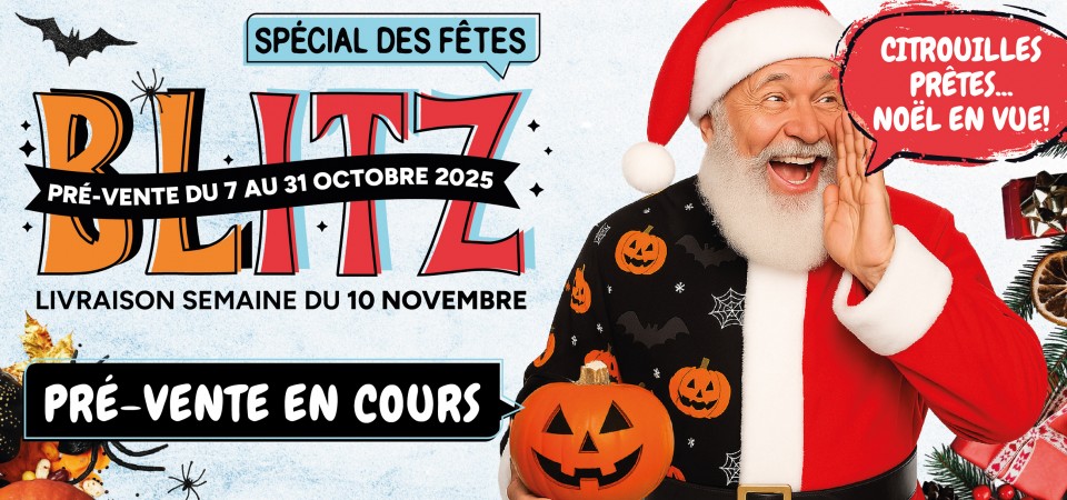 Blitz Pré-vente en cours!